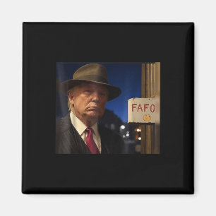 Trump Fafo Meme Trump Fafo F Around Find Out Us  Magnet