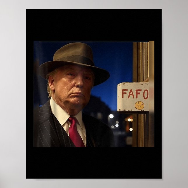 Trump Fafo Meme Trump Fafo F Around Find Out Us  Poster (Front)