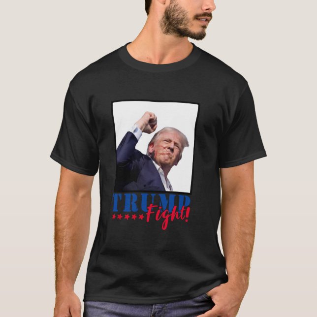 Trump Fight 2024 Fighting Fighters Supporters Amer T-Shirt (Front)