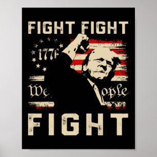Trump Fight Fight Fight 1776 We The People Flag Tr Poster