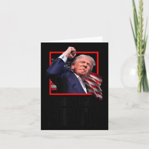 Trump Fight Fight Fight  Card