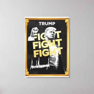 Trump Fight Fight Fight - Inspiring Canvas Art for