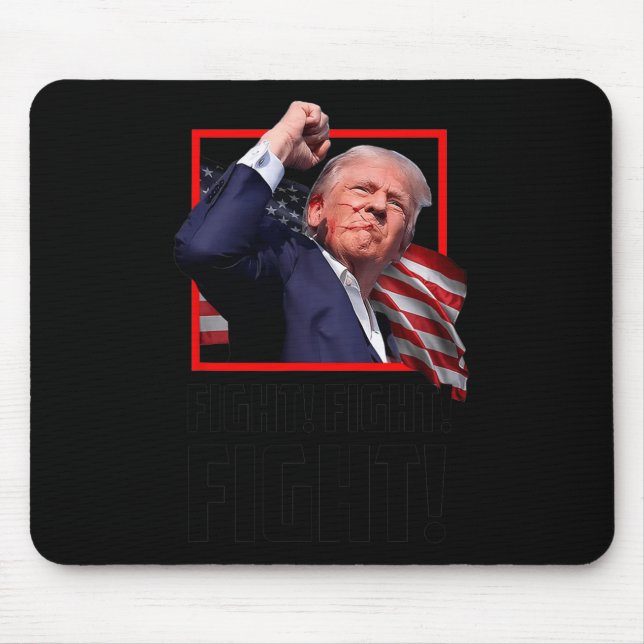 Trump Fight Fight Fight  Mouse Mat (Front)