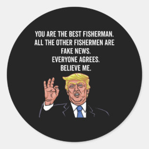 Trump Fisherman Funny Fisher Hook Gifts  Classic Round Sticker