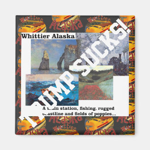 Trump Fishing Hunting Poppies Whittier Alaska Magnet