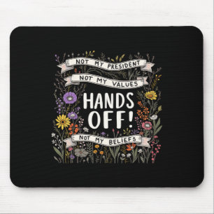 Trump Floral Resist Not My President Hands Off Pro Mouse Mat