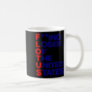 Trump Flotus Loser United States Political Sarcasm Coffee Mug