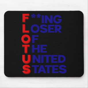 Trump Flotus Loser United States Political Sarcasm Mouse Mat
