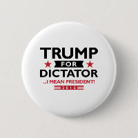 Trump For Dictator