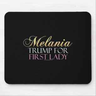 Trump For First Lady Pro-donald Trump  Mouse Mat