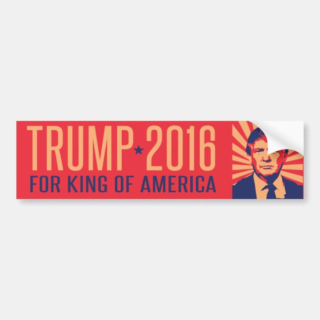 Trump for King of America Bumper Sticker (Front)