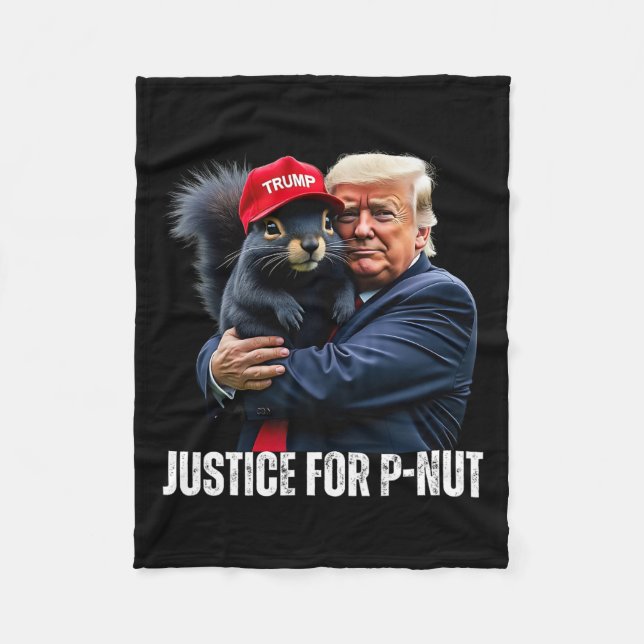 Trump For P-nut The Squirrel Justice For Peanut Tr Fleece Blanket (Front)