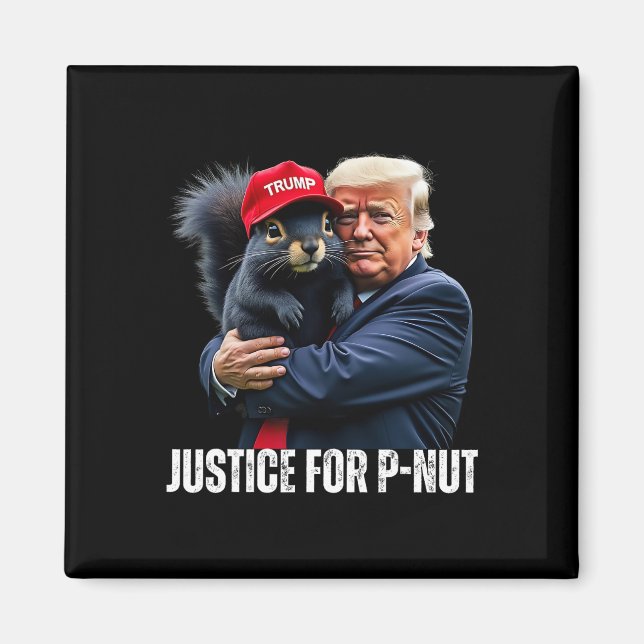 Trump For P-nut The Squirrel Justice For Peanut Tr Magnet (Front)