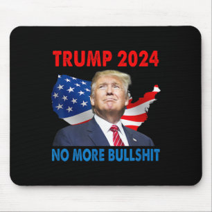 Trump For President 2024 No More Bull Mouse Mat