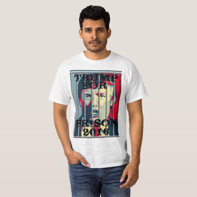 Trump for Prison 2017 T-Shirt (Front Full)