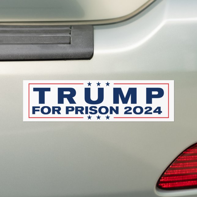 Trump For Prison 2024 Lock Him Up Anti-Trump Bumper Sticker (On Car)