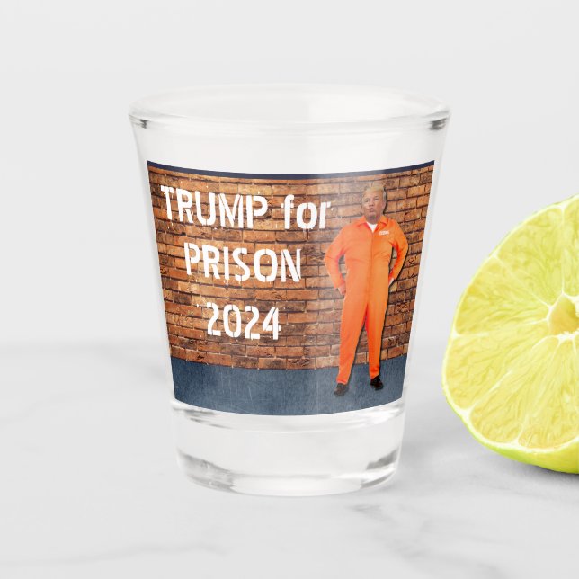 Trump for Prison 2024 Shot Glass (Front)