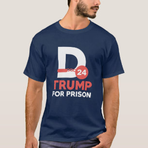 Trump For Prison 2024 T-Shirt