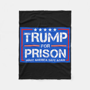 Trump For Prison 2025 Funny Trump 2 Fleece Blanket