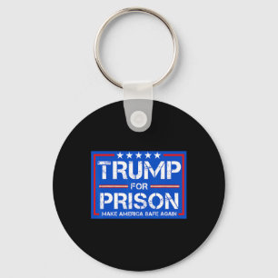 Trump For Prison 2025 Funny Trump 2  Key Ring