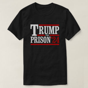 Trump for Prison '24 T-Shirt