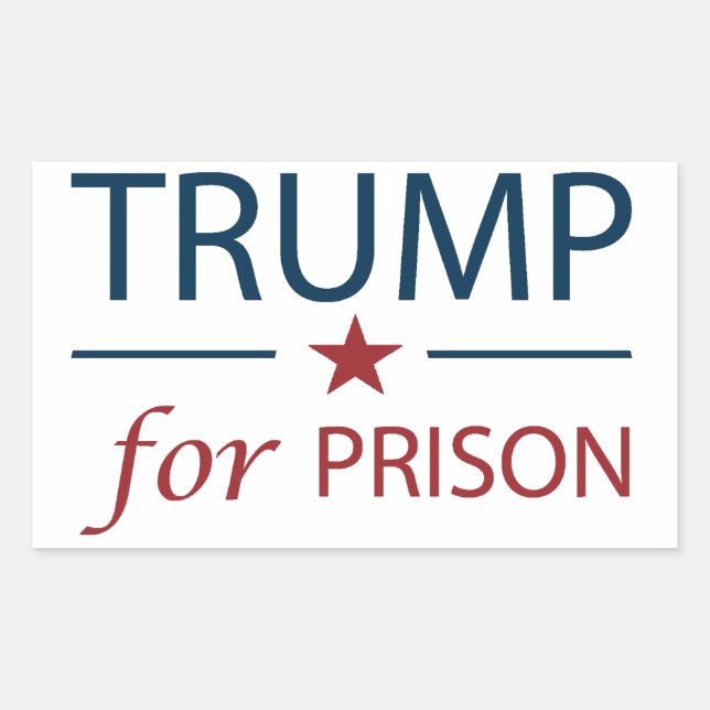 Trump For Prison Anti Trump Political Slogan  Rectangular Sticker (Front)