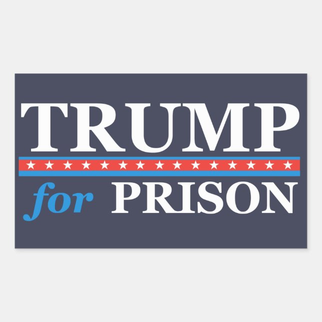 TRUMP FOR PRISON Anti Trump  Rectangular Sticker (Front)
