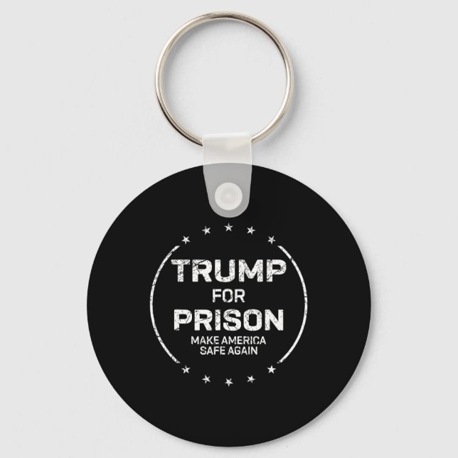 Trump For Prison Make America Safe Again  Key Ring (Front)