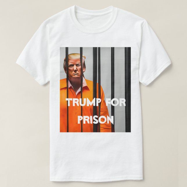 Trump For Prison T-Shirt (Design Front)