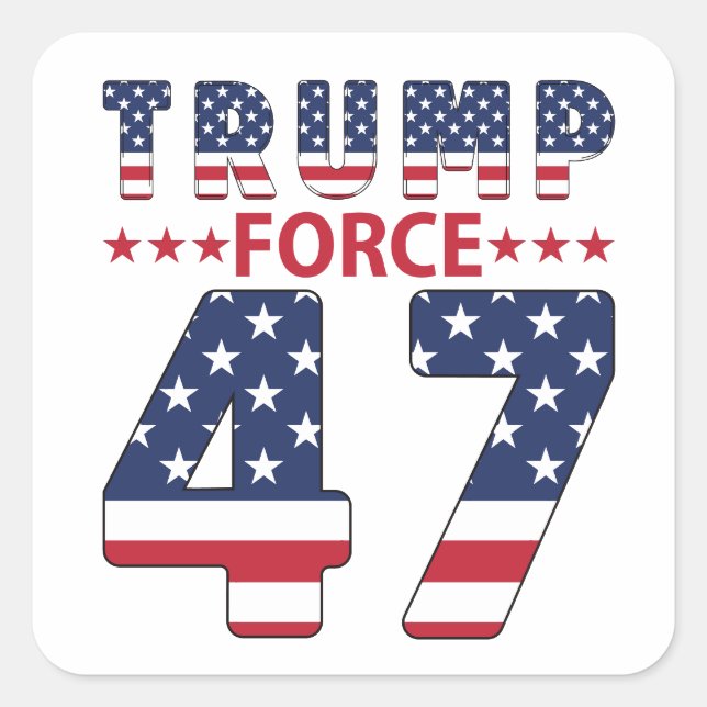 Trump Force 47 Square Sticker (Front)