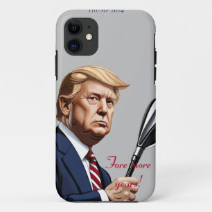 Trump: Fore more years of greatness! iPhone 11 Case