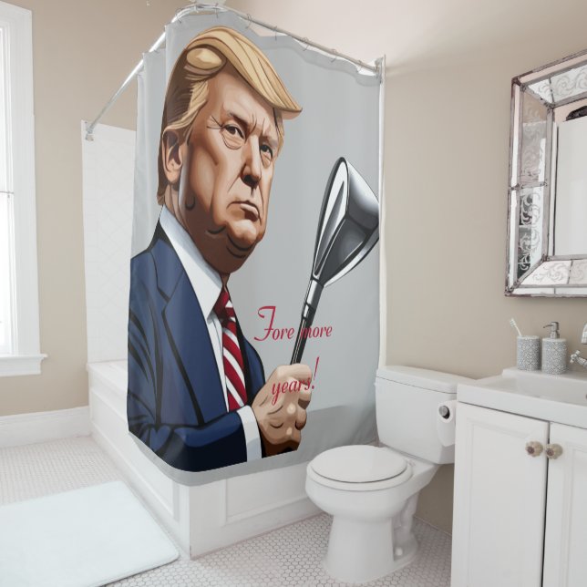 Trump: Fore more years of greatness! Shower Curtain (In Situ)