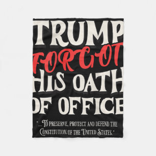 Trump Forgot Oath Of Office Swore Constitution Of  Fleece Blanket