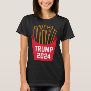 Trump French Fries 2024 Trump 2024 Trump Fries  T-Shirt