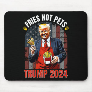 Trump Fries Not Pets 2025 Makes Fries Great Again Mouse Mat