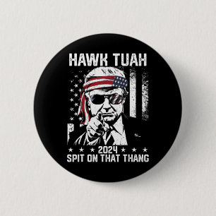 Trump Funny Hawk Tush Spit On That Thang 6 Cm Round Badge