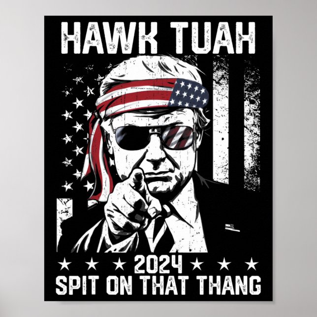 Trump Funny Hawk Tush Spit On That Thang  Poster (Front)
