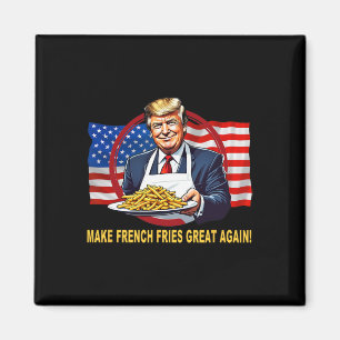 Trump Funny Make Fries Great Again Magnet