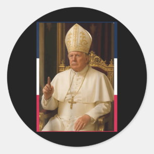 Trump Funny Pope President Trump Wants To Be The N Classic Round Sticker