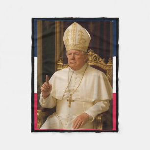 Trump Funny Pope President Trump Wants To Be The N Fleece Blanket