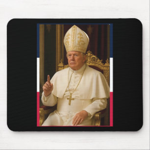 Trump Funny Pope President Trump Wants To Be The N Mouse Mat