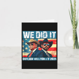 Trump Garbage We Did It Outlaw Hillbilly 2024 (on  Card
