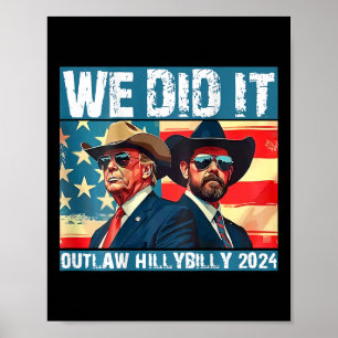 Trump Garbage We Did It Outlaw Hillbilly 2024 (on  Poster