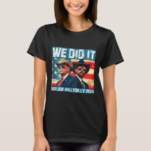 Trump Garbage We Did It Outlaw Hillbilly 2024 (on  T-Shirt
