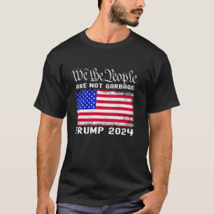 Trump Garbage We the People Are not Garbage Vintag T-Shirt