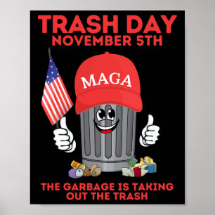 Trump Garbyge Trash Day November 5 Garbyge Taking Poster