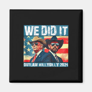 Trump Garbyge We Did It Outlaw Hillbilly 2025 (on  Magnet