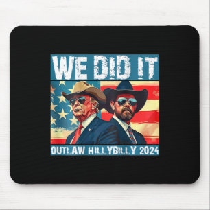 Trump Garbyge We Did It Outlaw Hillbilly 2025 (on Mouse Mat