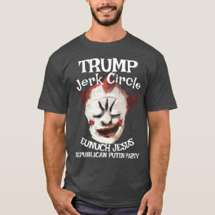 Trump Gay Clown Rasputin LGBTQ HERMAPHRODITE 13th T-Shirt