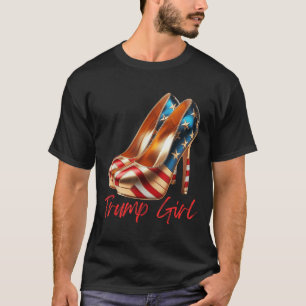 Trump Girl High Heel Stilettos American Usa Flag T T-Shirt